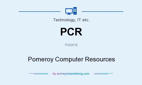 What does PCR mean? It stands for Pomeroy Computer Resources
