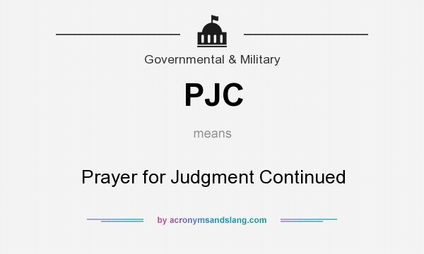 What does PJC mean? It stands for Prayer for Judgment Continued