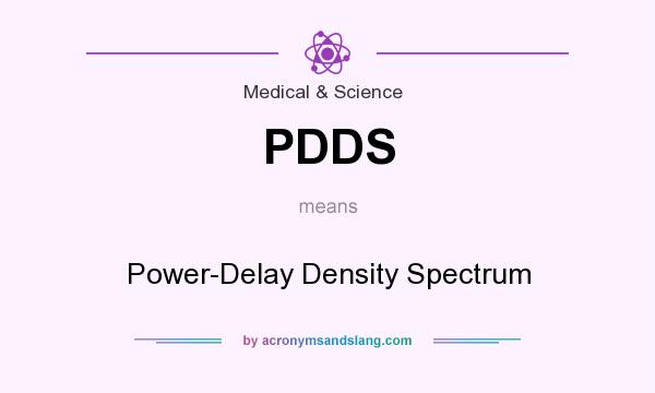 What does PDDS mean? It stands for Power-Delay Density Spectrum