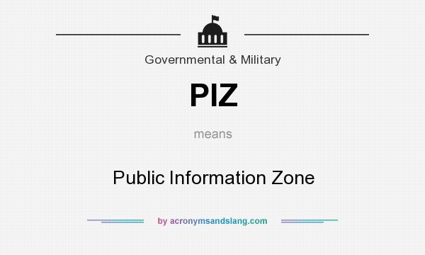 What does PIZ mean? It stands for Public Information Zone