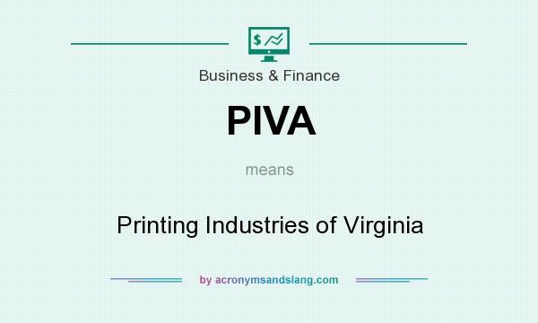 What does PIVA mean? It stands for Printing Industries of Virginia