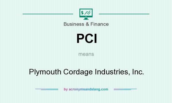 What does PCI mean? It stands for Plymouth Cordage Industries, Inc.
