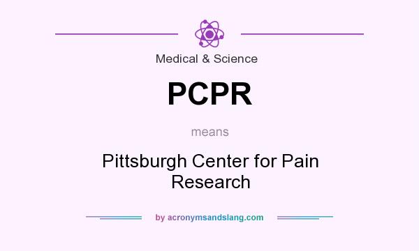 What does PCPR mean? It stands for Pittsburgh Center for Pain Research