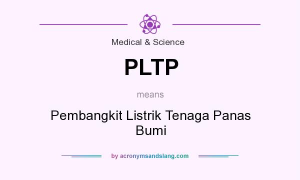 What does PLTP mean? It stands for Pembangkit Listrik Tenaga Panas Bumi