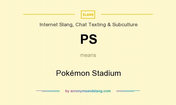 What does PS mean? It stands for Pokémon Stadium