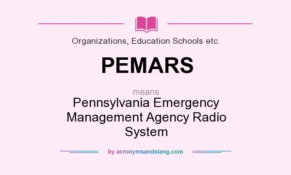 What does PEMARS mean? It stands for Pennsylvania Emergency Management Agency Radio System