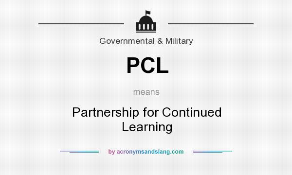 What does PCL mean? It stands for Partnership for Continued Learning