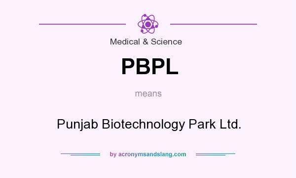 What does PBPL mean? It stands for Punjab Biotechnology Park Ltd.