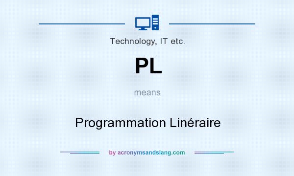 What does PL mean? It stands for Programmation Linéraire