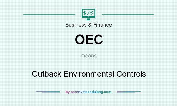 What does OEC mean? It stands for Outback Environmental Controls