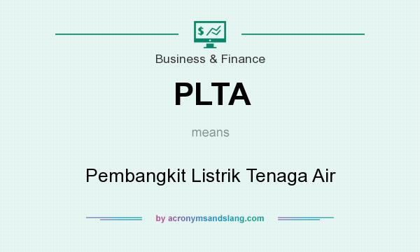 What does PLTA mean? It stands for Pembangkit Listrik Tenaga Air