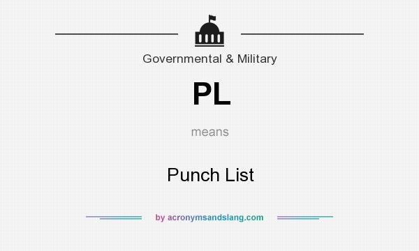 What does PL mean? It stands for Punch List
