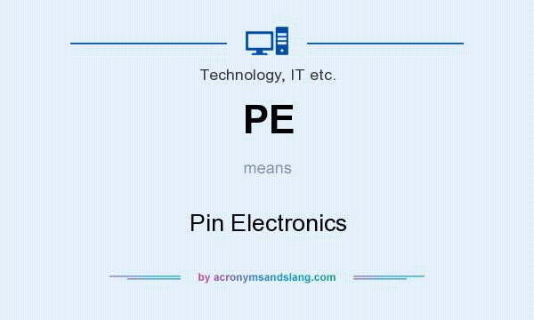 What does PE mean? It stands for Pin Electronics
