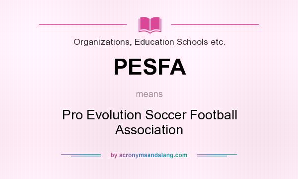 What does PESFA mean? It stands for Pro Evolution Soccer Football Association