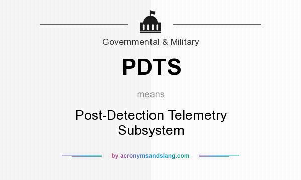 What does PDTS mean? It stands for Post-Detection Telemetry Subsystem