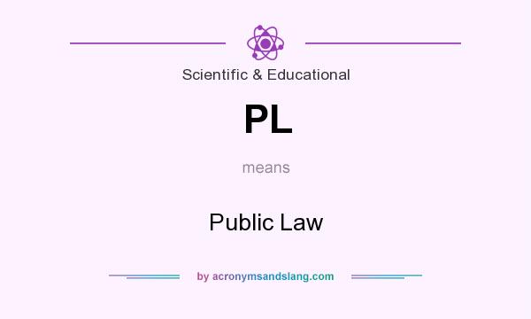 What does PL mean? It stands for Public Law