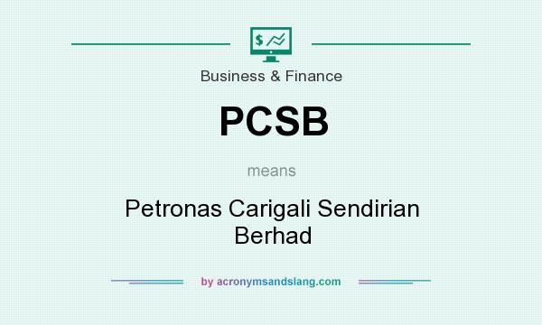 What does PCSB mean? It stands for Petronas Carigali Sendirian Berhad