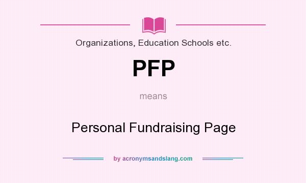What does PFP mean? It stands for Personal Fundraising Page