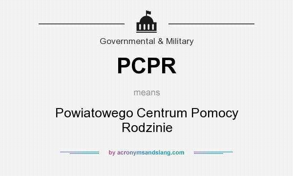 What does PCPR mean? It stands for Powiatowego Centrum Pomocy Rodzinie