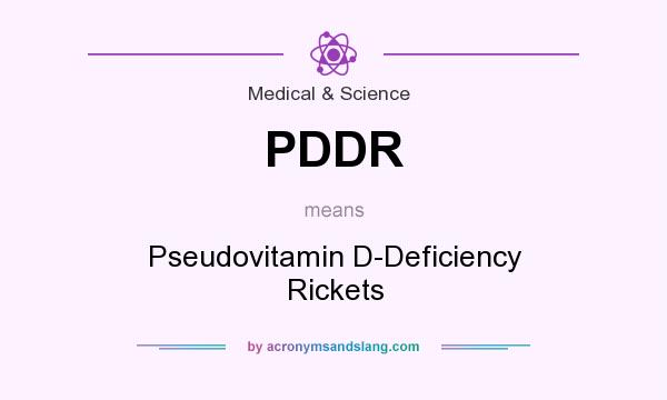 What does PDDR mean? It stands for Pseudovitamin D-Deficiency Rickets