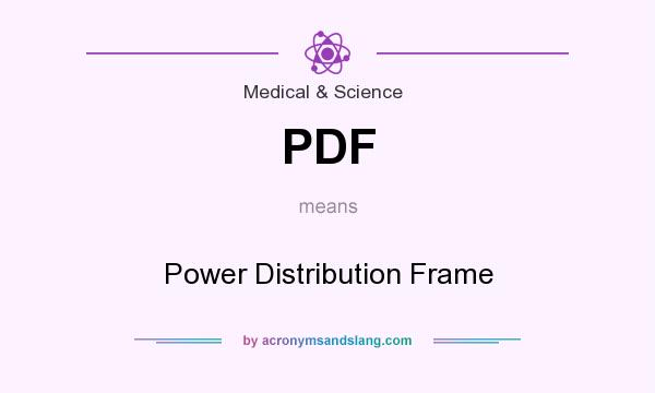 What does PDF mean? It stands for Power Distribution Frame
