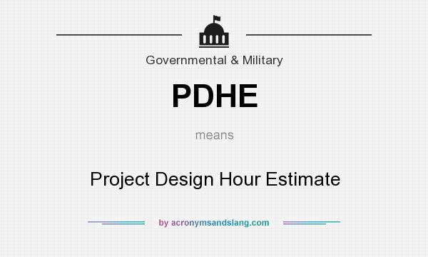 What does PDHE mean? It stands for Project Design Hour Estimate