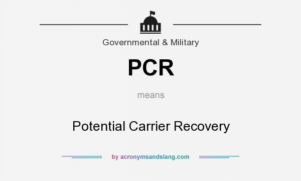 What does PCR mean? It stands for Potential Carrier Recovery