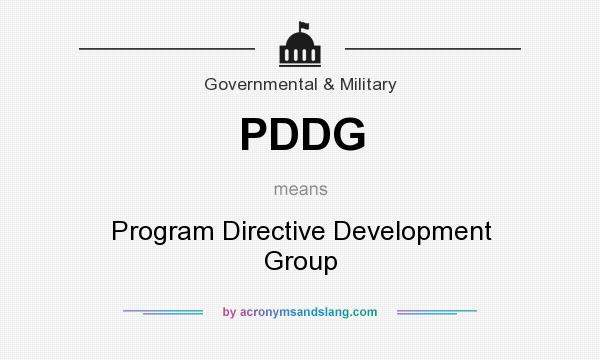 What does PDDG mean? It stands for Program Directive Development Group