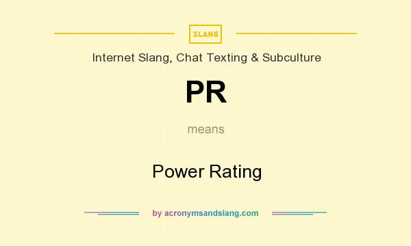 What does PR mean? It stands for Power Rating