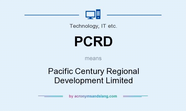 What does PCRD mean? It stands for Pacific Century Regional Development Limited