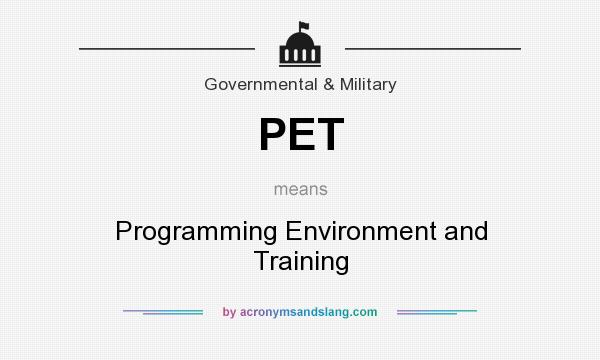 What does PET mean? It stands for Programming Environment and Training