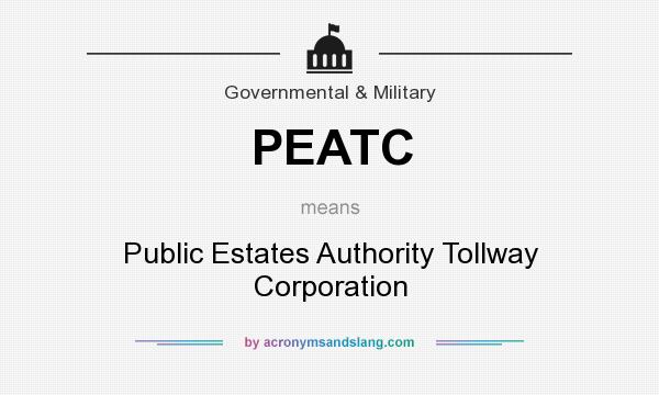 What does PEATC mean? It stands for Public Estates Authority Tollway Corporation