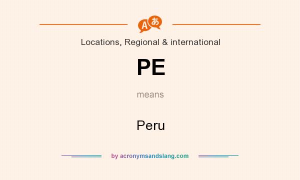 What does PE mean? It stands for Peru