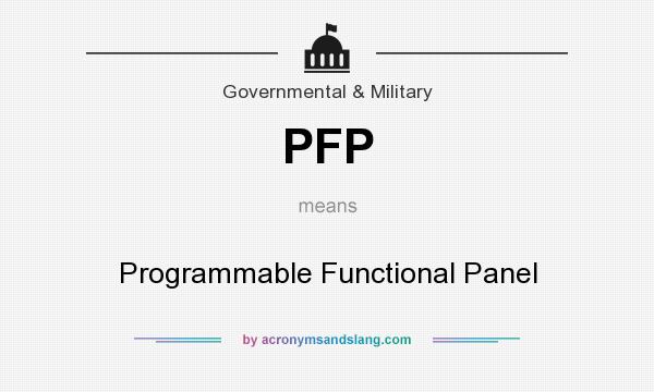 What does PFP mean? It stands for Programmable Functional Panel