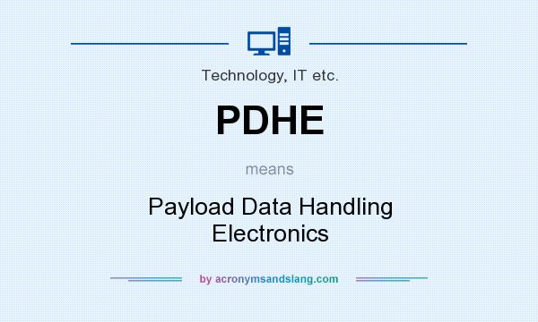 What does PDHE mean? It stands for Payload Data Handling Electronics