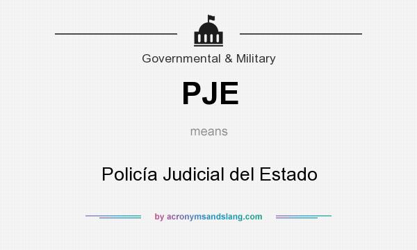 What does PJE mean? It stands for Policía Judicial del Estado
