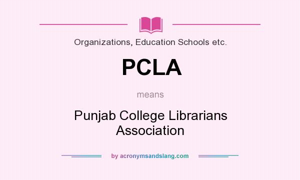 What does PCLA mean? It stands for Punjab College Librarians Association