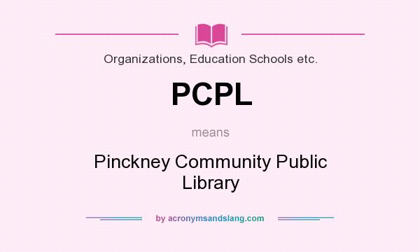 What does PCPL mean? It stands for Pinckney Community Public Library