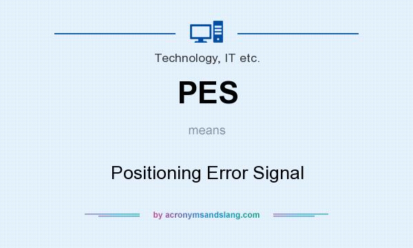 What does PES mean? It stands for Positioning Error Signal