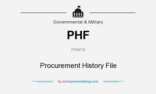 What does PHF mean? It stands for Procurement History File