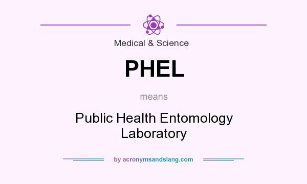 What does PHEL mean? It stands for Public Health Entomology Laboratory