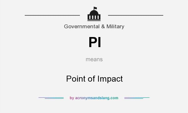What does PI mean? It stands for Point of Impact