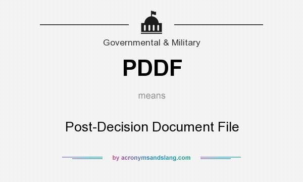 What does PDDF mean? It stands for Post-Decision Document File