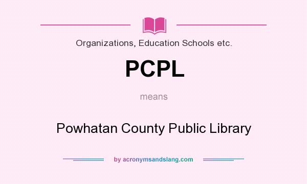 What does PCPL mean? It stands for Powhatan County Public Library