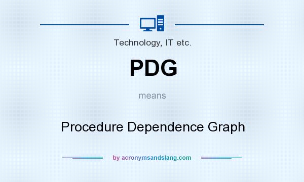 What does PDG mean? It stands for Procedure Dependence Graph