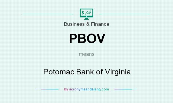 What does PBOV mean? It stands for Potomac Bank of Virginia