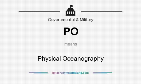 What does PO mean? It stands for Physical Oceanography