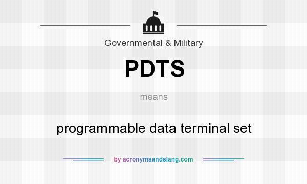 What does PDTS mean? It stands for programmable data terminal set