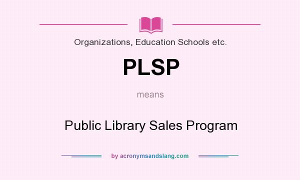 What does PLSP mean? It stands for Public Library Sales Program