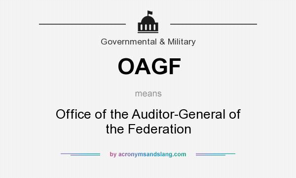 What does OAGF mean? It stands for Office of the Auditor-General of the Federation